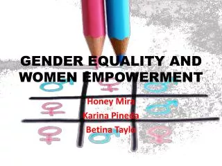 GENDER EQUALITY AND WOMEN EMPOWERMENT