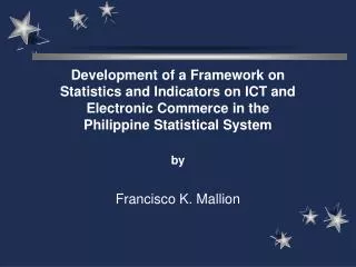 I. Introduction II. State of statistics on ICT and e-Commerce