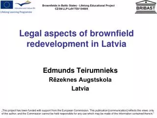 Legal aspects of brownfield redevelopment in Latvia