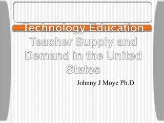 Technology Education Teacher Supply and Demand in the United States