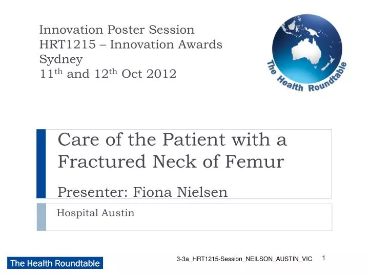 care of the patient with a fractured neck of femur presenter fiona nielsen