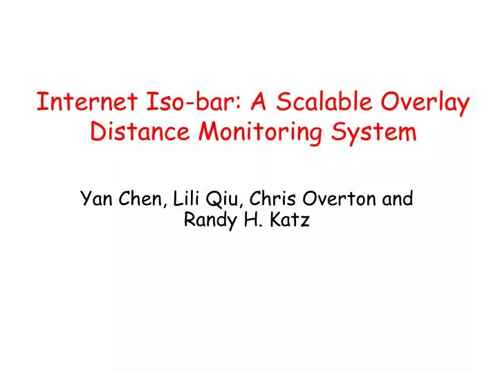internet iso bar a scalable overlay distance monitoring system