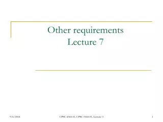 Other requirements Lecture 7