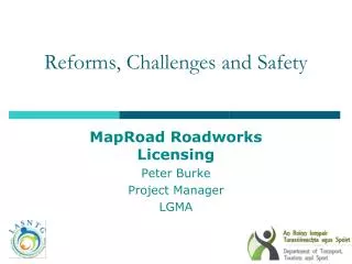 Reforms, Challenges and Safety