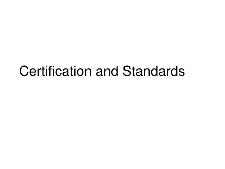 certification and standards
