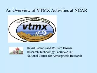 An Overview of VTMX Activities at NCAR