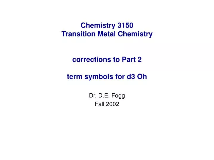chemistry 3150 transition metal chemistry corrections to part 2 term symbols for d3 oh