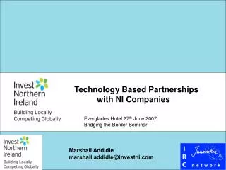 Technology Based Partnerships 	with NI Companies