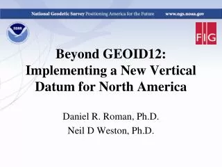 Beyond GEOID12: Implementing a New Vertical Datum for North America