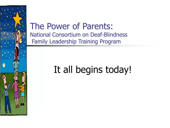 the power of parents national consortium on deaf blindness family leadership training program