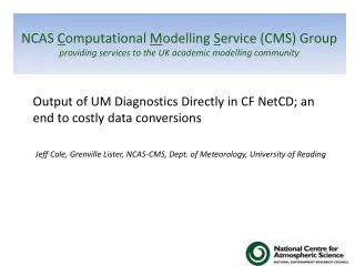 Output of UM Diagnostics Directly in CF NetCD; an end to costly data conversions