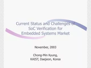 Current Status and Challenges of SoC Verification for Embedded Systems Market