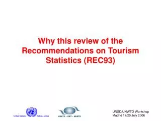 Why this review of the Recommendations on Tourism Statistics (REC93)