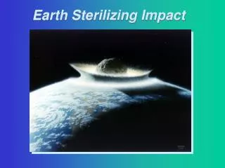 Earth Sterilizing Impact