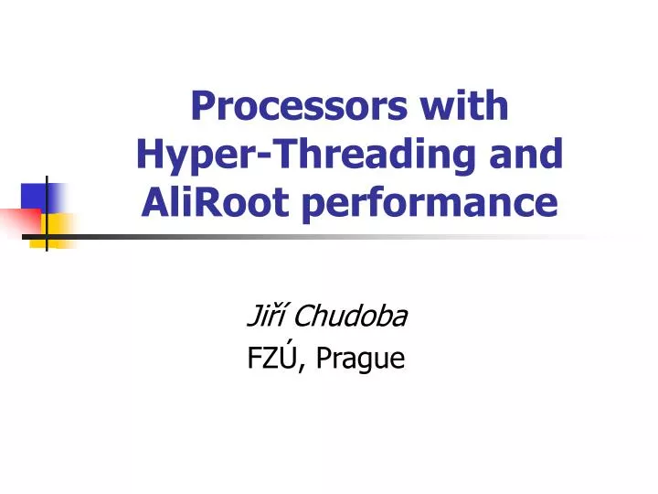 processors with h yper t hreading and aliroot performance