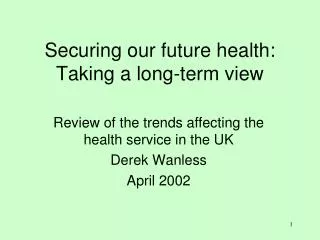Securing our future health: Taking a long-term view