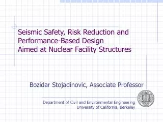 Seismic Safety, Risk Reduction and Performance-Based Design Aimed at Nuclear Facility Structures