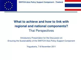 What to achieve and how to link with regional and national components? Thai Perspectives