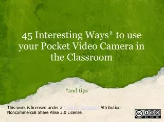 45 Interesting Ways* to use your Pocket Video Camera in the Classroom