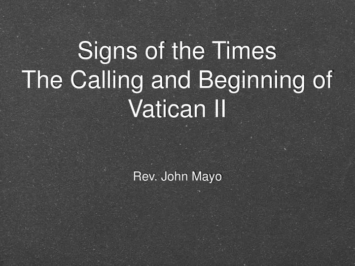 signs of the times the calling and beginning of vatican ii