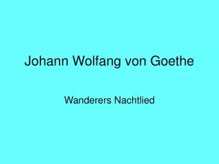 johann wolfang von goethe