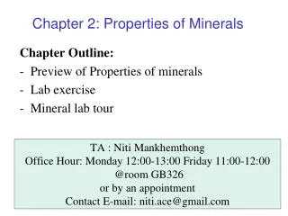 Chapter Outline: Preview of Properties of minerals Lab exercise Mineral lab tour