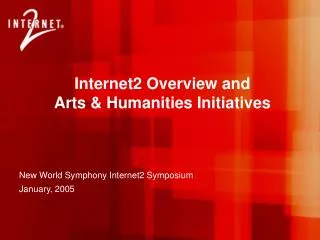 New World Symphony Internet2 Symposium January, 2005