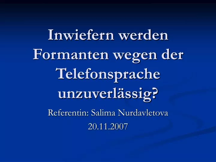 inwiefern werden formanten wegen der telefonsprache unzuverl ssig