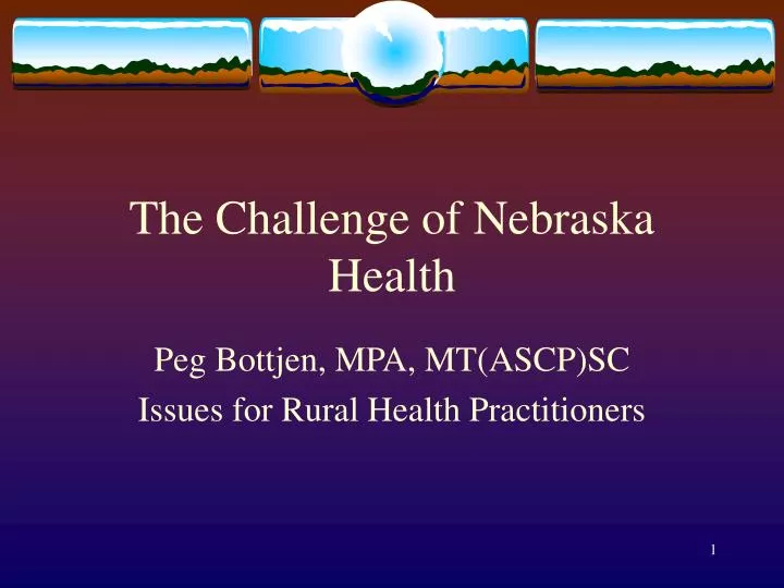 the challenge of nebraska health