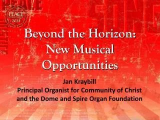 Beyond the Horizon: New Musical Opportunities