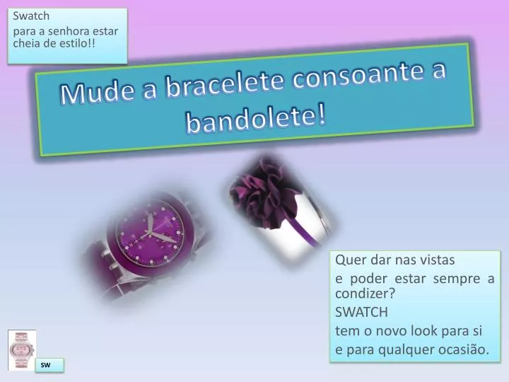 mude a bracelete consoante a bandolete