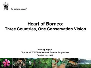 Heart of Borneo: Three Countries, One Conservation Vision