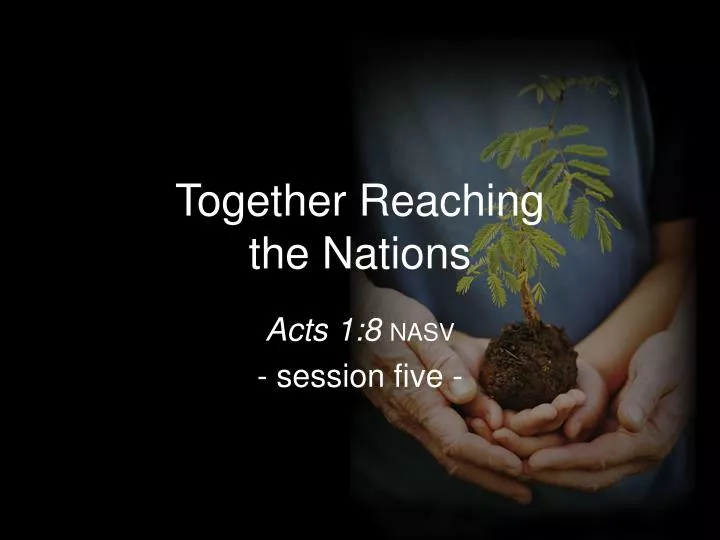 together reaching the nations