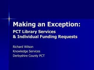 Making an Exception: PCT Library Services &amp; Individual Funding Requests