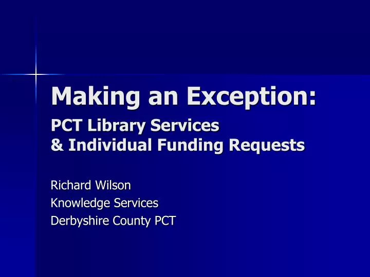 making an exception pct library services individual funding requests