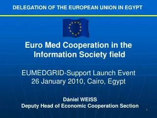 Euro Med Cooperation in the Information Society field EUMEDGRID-Support Launch Event