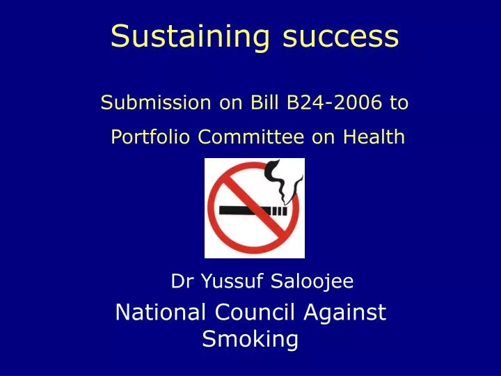 sustaining success submission on bill b24 2006 to portfolio committee on health