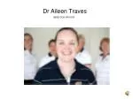 Dr Aileen Traves MBBS DCH FRACGP - slide 1