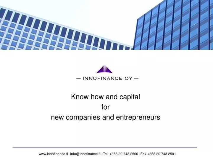 know how and capital for new companies and entrepreneurs