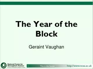The Year of the Block