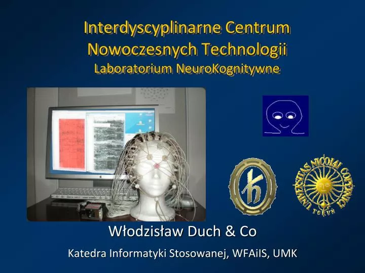 interdyscyplinarne centrum nowoczesnych technologii laboratorium neurokognitywne