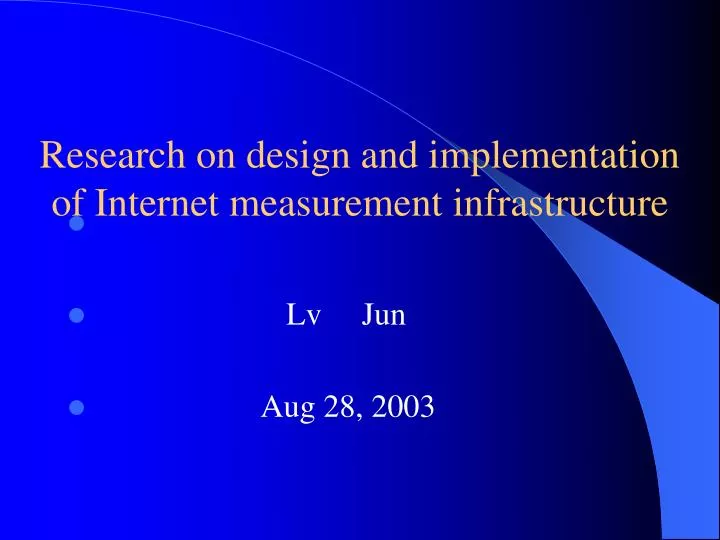 research on design and implementation of internet measurement infrastructure