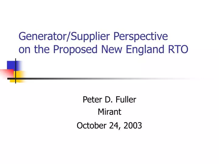 generator supplier perspective on the proposed new england rto