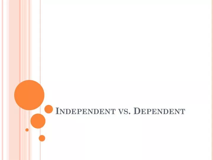 independent vs dependent