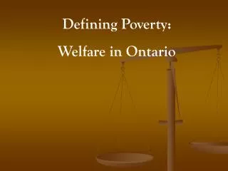 Defining Poverty: Welfare in Ontario