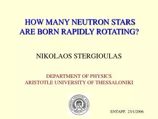 HOW MANY NEUTRON STARS ARE BORN RAPIDLY ROTATING?