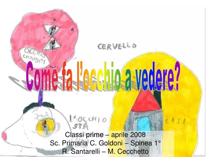 classi prime aprile 2008 sc primaria c goldoni spinea 1 r santarelli m cecchetto