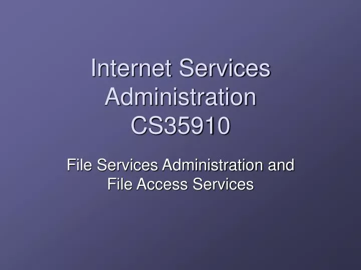 internet services administration cs35910