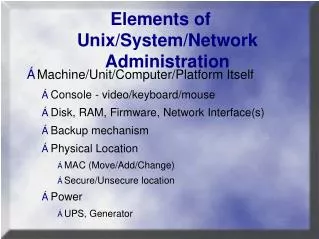 Elements of Unix/System/Network Administration