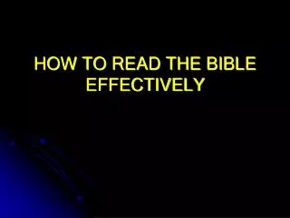 HOW TO READ THE BIBLE EFFECTIVELY